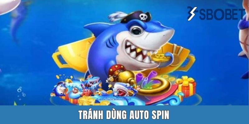 Bắn Cá Sbobet - Địa Chỉ Săn Cá Hấp Dẫn Mới Lạ Nhất Năm 2025 Tránh dùng Auto Spin