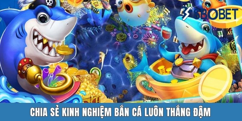 Đại Thánh Săn Cá Sbobet - Một Siêu Phẩm Giải Trí Đỉnh Cao Chia sẻ kinh nghiệm bắn cá luôn thắng đậm
