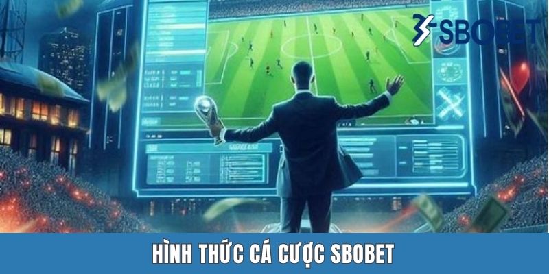 Khám Phá Những Hình Thức Cá Cược Sbobet Đầy Hấp Dẫn, Thú Vị Khám Phá Những Hình Thức Cá Cược Sbobet Đầy Hấp Dẫn, Thú Vị