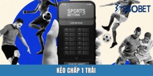 Kèo Chấp 1 Trái Là Gì? Lý Giải Cụ Thể Tại Sbobet