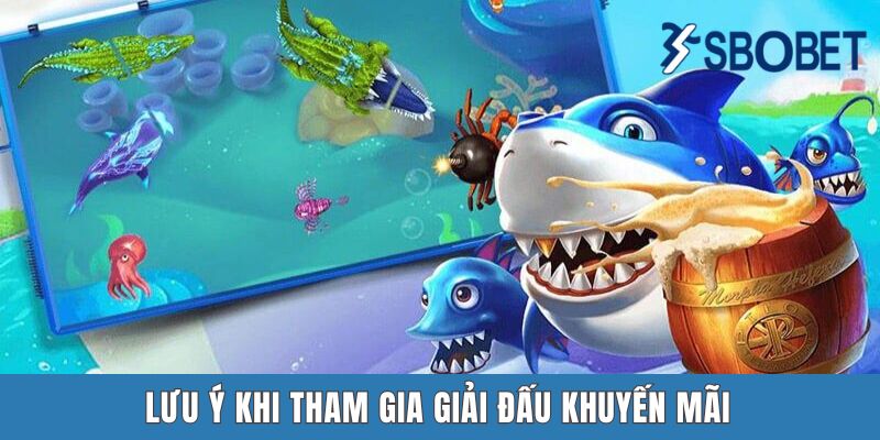 Khuyến Mãi Bắn Cá Sbobet | Cơ Hội Lĩnh 13 Tỷ Với Spadegaming Lưu ý khi tham gia giải đấu khuyến mãi