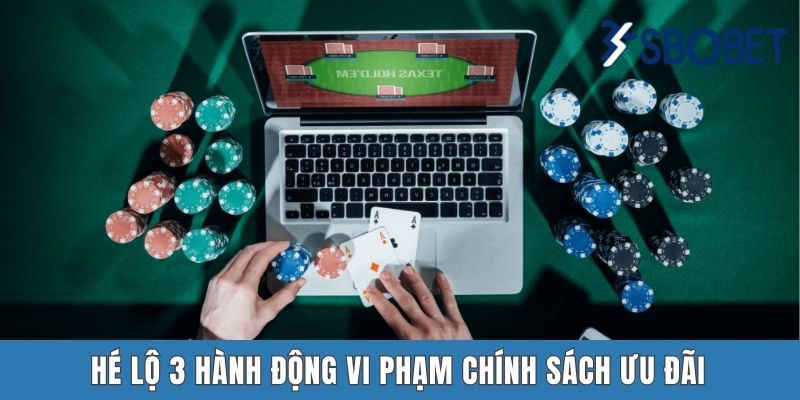 Hé lộ 3 hành động vi phạm chính sách ưu đãi